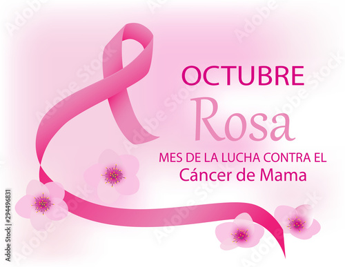 Pink October breast cancer awareness month in Spanish. Octubre rosa mes de la lucha contra el cancer de mama. Pink ribbon with flowers.