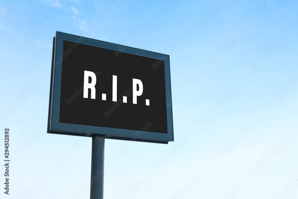 Billboard with abbreviation R.I.P. outdoors Billboard with abbreviation R.I.P. outdoors