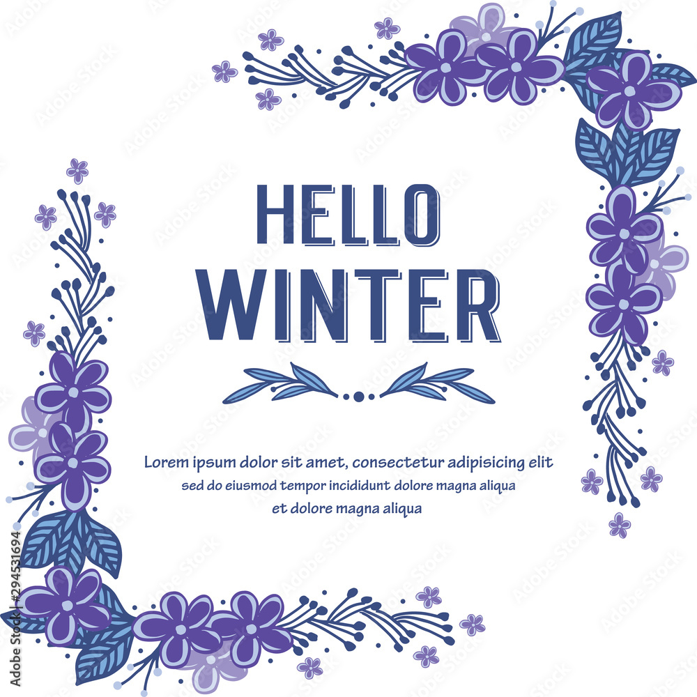 Text hello winter, with wallpaper of beautiful purple flower frame. Vector