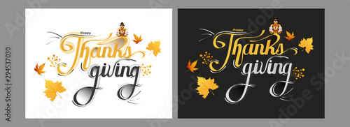 Calligraphy of Happy Thanksgiving with turkey bird and maple leaves on background in two color option.