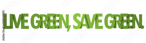 LIVE GREEN, SAVE GREEN. green gradient vector typography banner