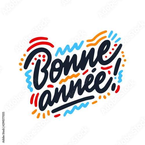 Bonne Annee postcard. Happy New Year phrase in french. Ink illustration. Modern brush calligraphy. Isolated on white background.