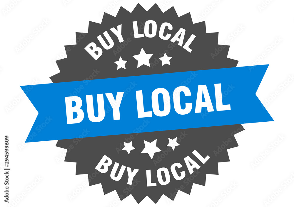 buy local sign. buy local blue-black circular band label buy local sign. buy local blue-black circular band label