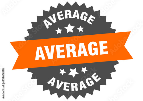 average sign. average orange-black circular band label