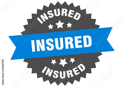 insured sign. insured blue-black circular band label