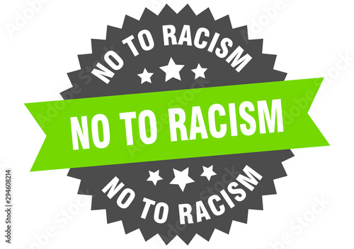 no to racism sign. no to racism green-black circular band label
