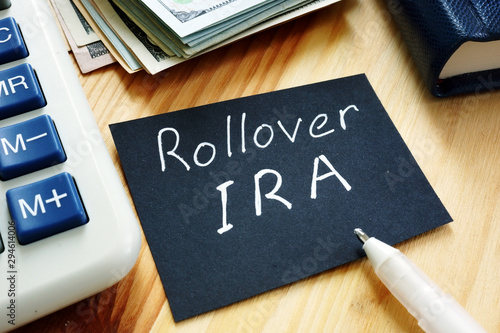 Business photo shows hand written text Rollover IRA photo