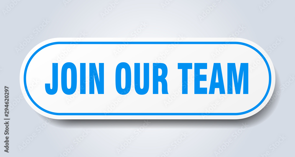 join our team sign. join our team rounded blue sticker. join our team join our team sign. join our team rounded blue sticker. join our team