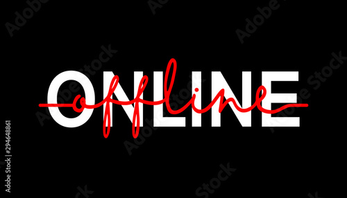 Online to offline - calligraphy lettering quote. Creative adventure motivation typography poster.