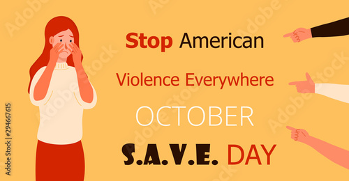 Stop American Violence Everywhere is organized in October. S.A.V.E. Day in USA.