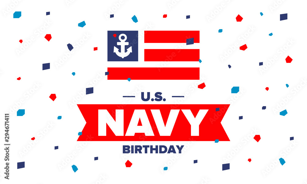 U.S. NAVY birthday. Holiday in United States. American Navy - naval warfare branch of the Armed Forces. Celebrated annual in October 13. Anchor symbol. Patriotic elements. Poster, card, banner. Vector U.S. NAVY birthday. Holiday in United States. American Navy - naval warfare branch of the Armed Forces. Celebrated annual in October 13. Anchor symbol. Patriotic elements. Poster, card, banner. Vector
