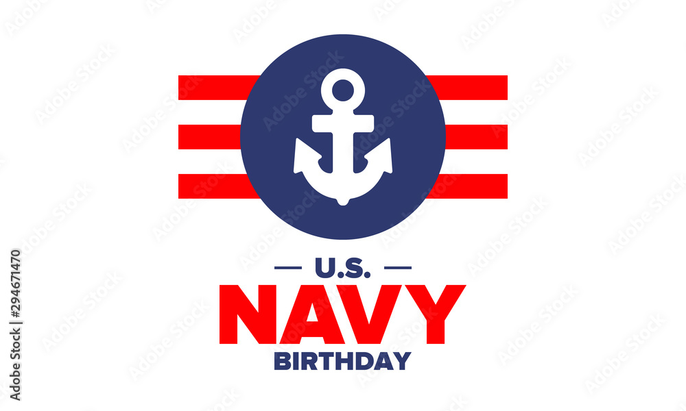 U.S. NAVY birthday. Holiday in United States. American Navy - naval warfare branch of the Armed Forces. Celebrated annual in October 13. Anchor symbol. Patriotic elements. Poster, card, banner. Vector U.S. NAVY birthday. Holiday in United States. American Navy - naval warfare branch of the Armed Forces. Celebrated annual in October 13. Anchor symbol. Patriotic elements. Poster, card, banner. Vector