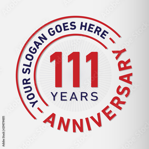 111 years anniversary logo template. One hundred and eleven years celebrating logotype. Vector and illustration.