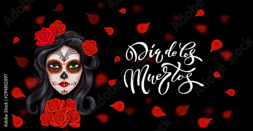 Day of the dead, Dia de los muertos. Girl with makeup - sugar skull with rose flowers. Lettering Dia de los muertos.