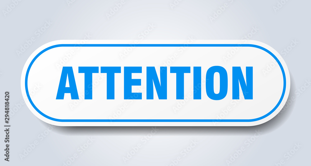 attention sign. attention rounded blue sticker. attention attention sign. attention rounded blue sticker. attention