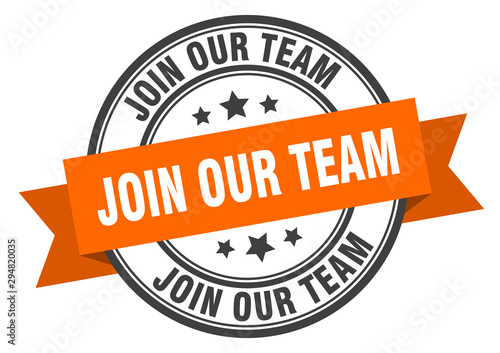 join our team label. join our team orange band sign. join our team