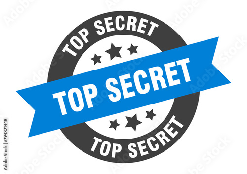 top secret sign. top secret blue-black round ribbon sticker