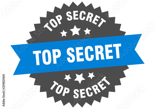 top secret sign. top secret blue-black circular band label