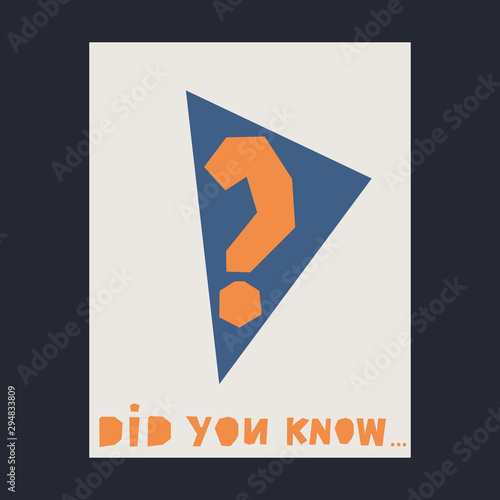 Interesting fact concept. Did you know question lettering. Geometrical modern design for greeting or playing card