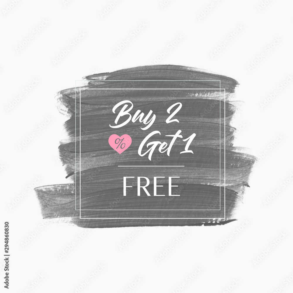 Sale Buy 2 Get 1 Free sign over art abstract brush paint stroke ...