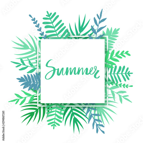 Vector frame with tropical leaves  flowers and lettering Summer. Colorful botanical illustration with place for your text.