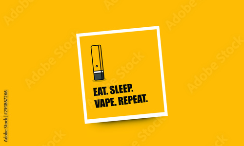 Eat Sleep Vape Repeat Fun Vaping Quote