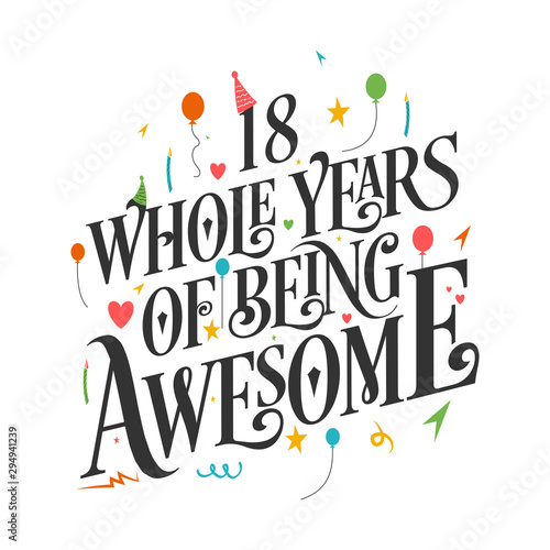 18th Birthday And 18th Wedding Anniversary Typography Design "18 Whole Years Of Being Awesome"
