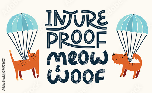 Injureproof meow and woof. Cute pet insurance and protection lettering composition with happy cat and dog protected from injures via blue parachutes. Concept for banners, leaflets, commercials and
