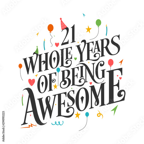 21st Birthday And 21st Wedding Anniversary Typography Design "21 Whole Years Of Being Awesome"