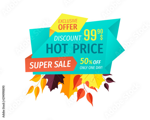 Hot price super sale banner fall autumn proposition clearance. Shopping reduction on prices for clients. Merchandise special offer buy now vector