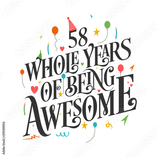58th Birthday And 58th Wedding Anniversary Typography Design "58 Whole Years Of Being Awesome"