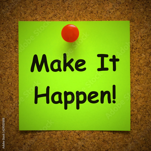 Make it happen idiom means to get things rolling and set up - 3d illustration photo