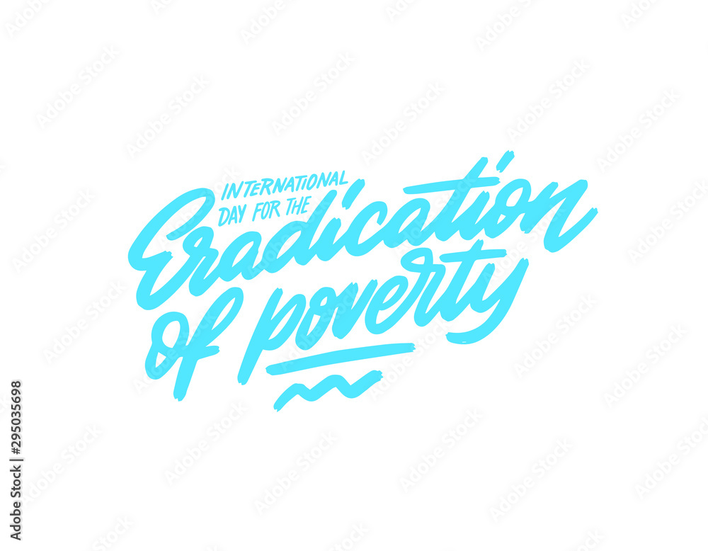 International day for the eradication of poverty Vector Illustration. Isolated inscription on a white background. Suitable for Greeting card, Poster and Banner.