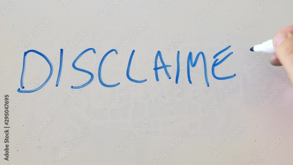 Disclaimer sign written on whiteboard Disclaimer sign written on whiteboard