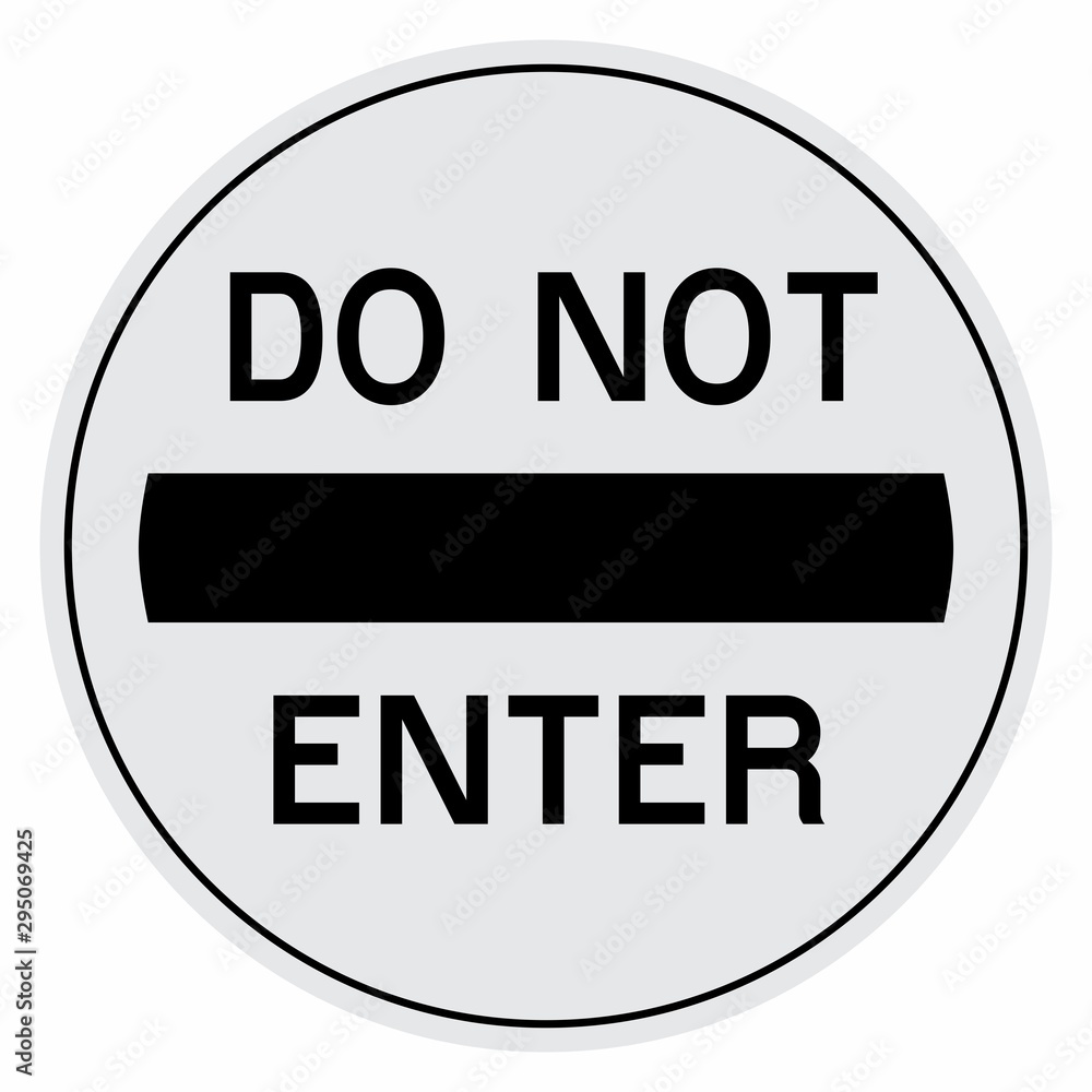 Do Not Enter sign Do Not Enter sign