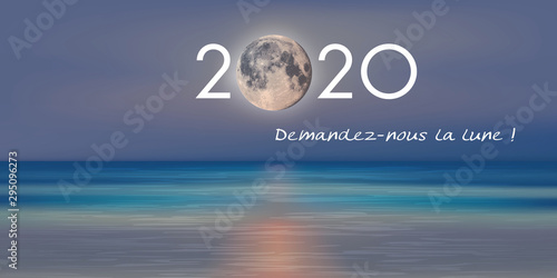 Carte de vœux 2020 avec un slogan publicitaire pour une entreprise de service qui promet que l’on peut lui demander la lune. photo