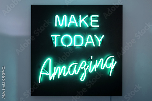 Real Neon Sign with quote "MAKE TODAY Amazing"