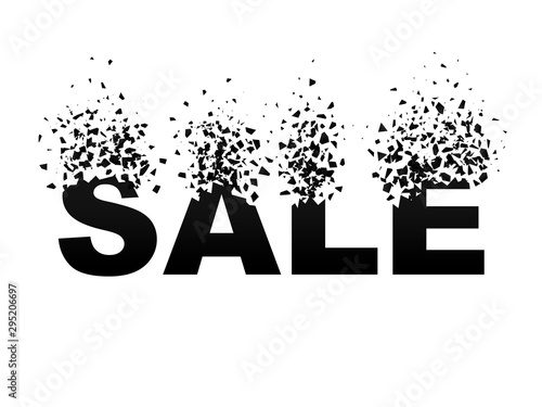 exploding text SALE with debris. Isolated black inscription on white background. Concept, template for sale. 3d effect of particles. Vector illustration EPS 10