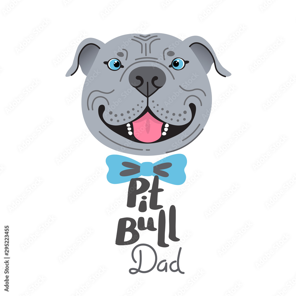 Pit Bull Dad. Image of happy father dog. American Staffordshire Pitbull Terrier face. Vector illustration Pit Bull Dad. Image of happy father dog. American Staffordshire Pitbull Terrier face. Vector illustration