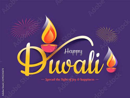 Calligraphy of Happy Diwali with illuminated oil lamps (Diya) and given message for you as Spread the Light of Joy & Happiness on purple background.