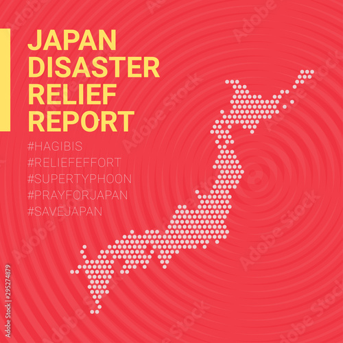 A map of Japan inside typhoon graphic on red background. Headline text reads “JAPAN DISASTER RELIEF REPORT” with related hashtags. Created in light of typhoon Hagibis.