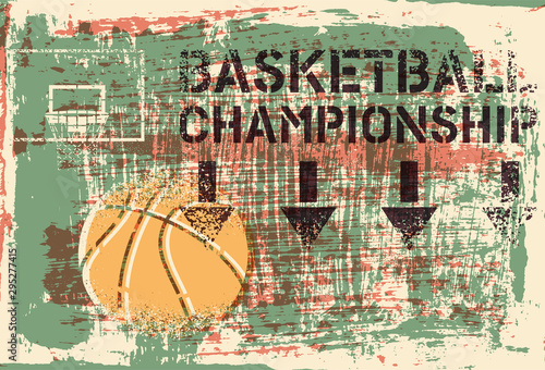 Basketball Championship typographical vintage stencil spray grunge style poster. Retro vector illustration.