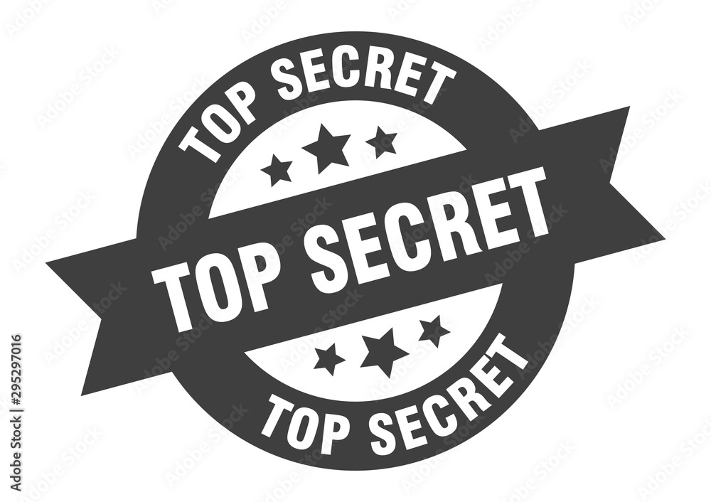 Fototapeta premium top secret sign. top secret black round ribbon sticker