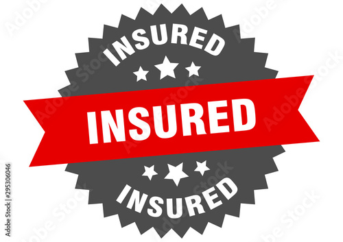 insured sign. insured red-black circular band label