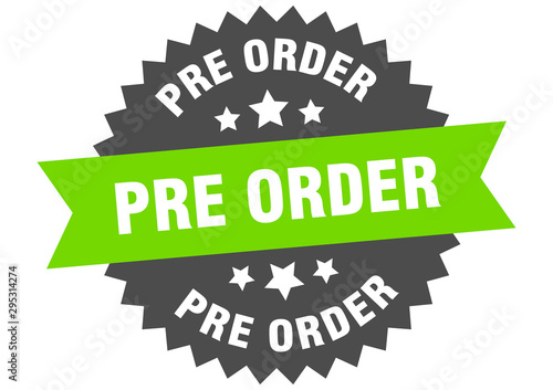 pre order sign. pre order green-black circular band label