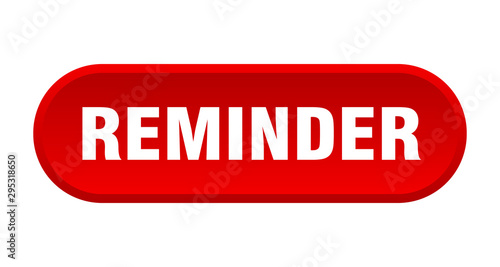 reminder button. reminder rounded red sign. reminder