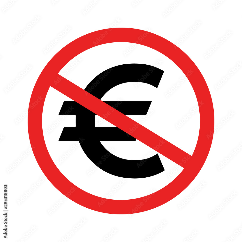 Red Prohibition Sign for Euro. Prohibition icon isolated on white background Red Prohibition Sign for Euro. Prohibition icon isolated on white background