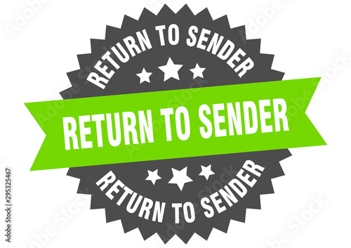 return to sender sign. return to sender green-black circular band label