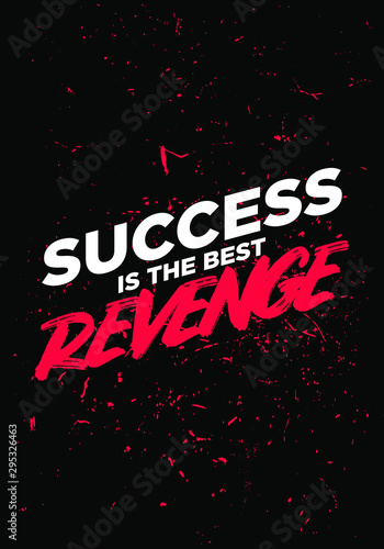 success is the best revenge motivational quotes or saying vector design