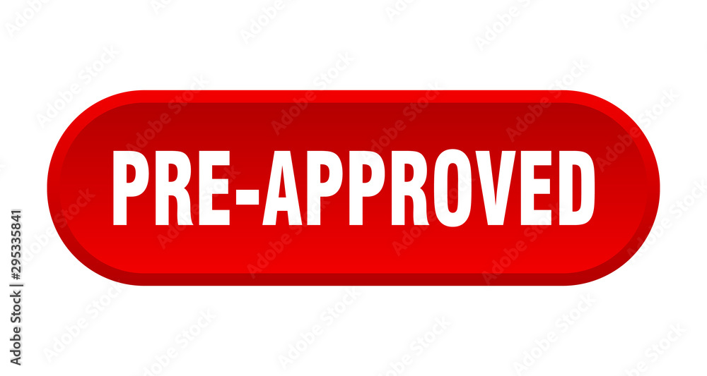 pre-approved button. pre-approved rounded red sign. pre-approved pre-approved button. pre-approved rounded red sign. pre-approved